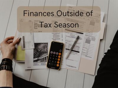 Finances Outside of Tax Season | Business CPA - Accounting