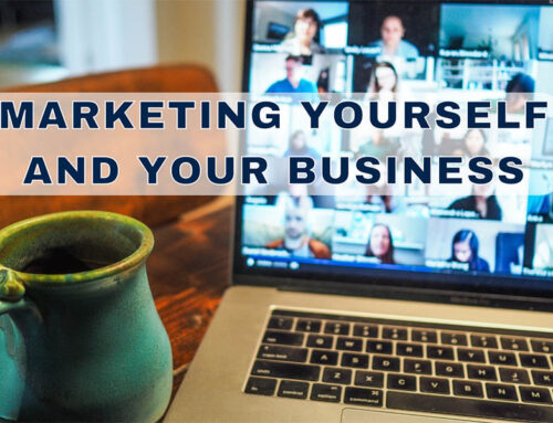 How to Market Yourself and Your Business