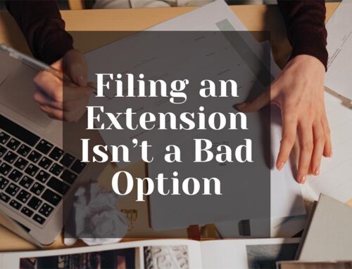 Filing an Extension Is Not a Bad Idea